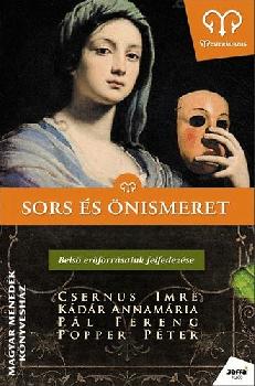 Csernus Imre Kádár Annamária Pál Ferenc - Sors és önismeret