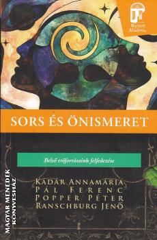 Kádár Annamária - Pál Ferenc - Popper Péter - Ranschburg Jenő - Sors és önismeret
