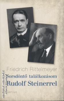 Friedrich Rittelmeyer - Sorsdöntő találkozásom Rudolf Steinerrel