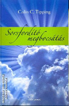 Colin C. Tipping - Sorsfordító megbocsátás