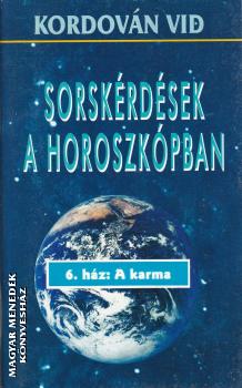 Kordovn Vid - Sorskrdsek a horoszkpban - 6. hz: A karma - ANTIKVR