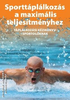 Silye Gabriella - Sportt�pl�lkoz�s a maxim�lis teljes�tm�nyhez