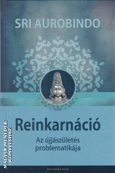 Sri Aurobindo - Reinkarnáció