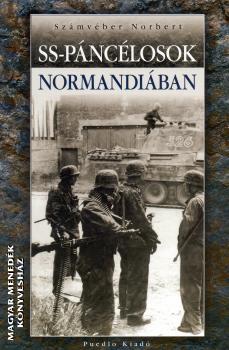 Sz�mv�ber Norbert - SS-p�nc�losok Normandi�ban