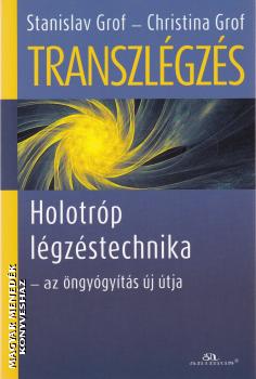 Stanislav Grof - Christina Grof - Transzlégzés