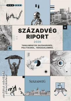 Szerkesztette: Stefkovics �d�m - Pill�k P�ter - Sz�zadv�g Riport 2026