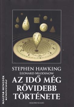 Stephen Hawking-Leonard Mlodinow - Az idő még rövidebb története