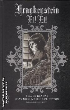Steve Niles �s Bernie Wrightson - Frankenstein - �l! �l! - K�preg�ny