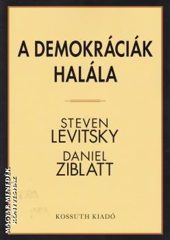 Steven Levitsky - Daniel Ziblatt - A demokráciák halála