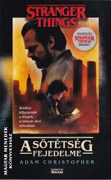 Adam Christopher - Stranger Things - A sötétség fejedelme