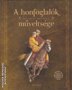 Sudár Balázs (szerk.) - A honfoglalók műveltsége