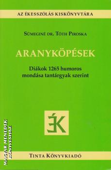 Smegin dr. Tth Piroska - Aranykpsek