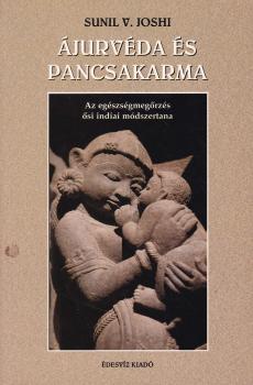 Sunil V. Joshi - Ájurvéda és pancsakarma - ANTIKVÁR