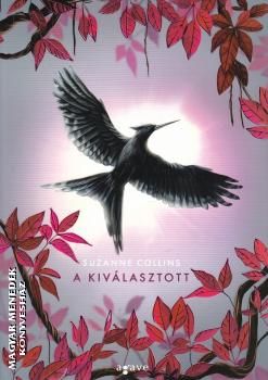 Suzanne Collins - A kivlasztott - ldekorlt kiads