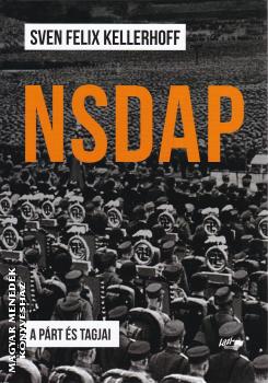 Sven Felix Kellerhoff - NSDAP - A párt és tagjai
