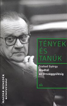 Szabad György - Aradtól az Országgyűlésig