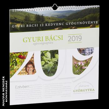 Szabó György - a bükki füvesember - Gyuri bácsi egészségnaptára 2019