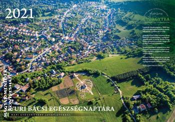 Szabó György - a bükki füvesember - Egészségvédő naptár - A bükki füvesember egészségnaptára 2021