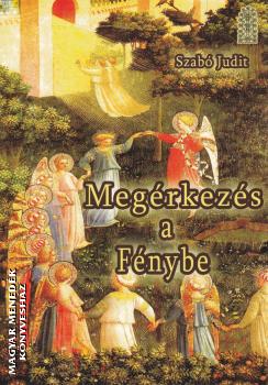 Szab Judit - Megrkezs a fnybe