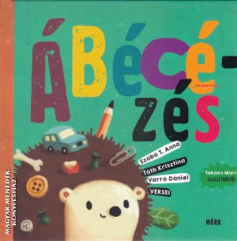 Szab� T. Anna - T�th Krisztina - Varr� D�niel - �b�c�z�s
