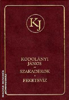 Kodol�nyi J�nos - Szakad�kok - Feketev�z