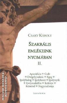 Csky Kroly - Szakrlis emlkeink nyomban II.