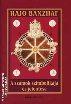 Hajo Banzhaf - A számok szimbolikája és jelentése ANTIKVÁR