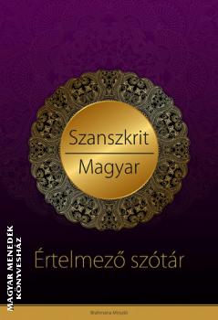 - Szanszkrit-Magyar értelmező szótár