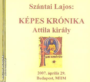 Sz�ntai Lajos - Attila kir�ly - K�pes Kr�nika