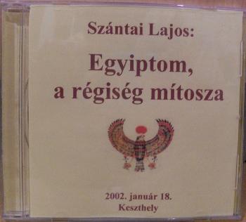 Sz�ntai Lajos - Egyiptom, a r�gis�g m�tosza