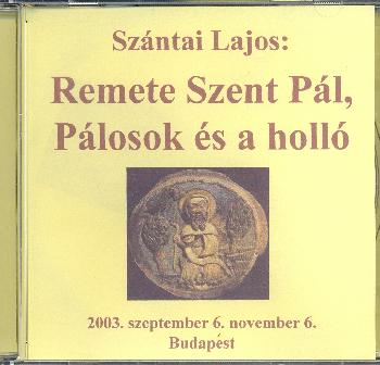 Szántai Lajos - Remete Szent Pál, Pálosok és a holló