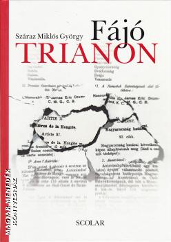 Száraz Miklós György - Fájó Trianon