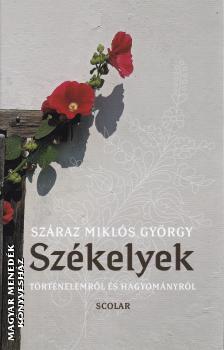 Száraz Miklós György - Székelyek