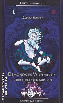 Száraz Róbert - Démonok és védelmezők a tibeti buddhizmusban