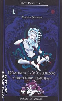 Szraz Rbert - Dmonok s vdelmezk a tibeti buddhizmusban