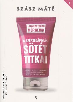 Sz�sz M�t� - Legkedvesebb m�rgeink - A sz�ps�g�pol�s s�t�t titkai