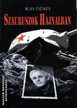 Kiss Dénes - Szauruszok hajnalban
