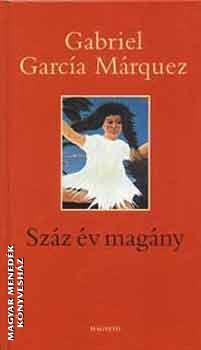 Gabriel Garc�a M�rquez - Sz�z �v mag�ny