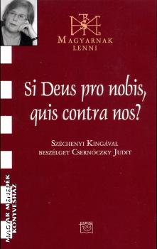 Szchenyi Kinga - Si Deus pro nobis, quis contra nos?