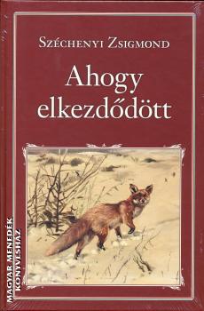 Széchenyi Zsigmond - Ahogy elkezdődött
