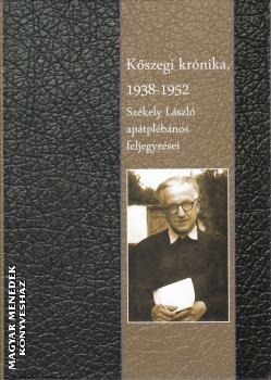 Székely László - Kőszegi krónika 1938-1952