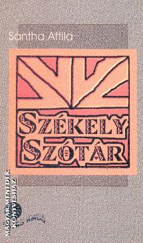 Sántha Attila - Székely szótár - ANTIKVÁR