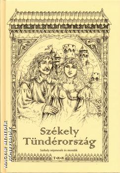 Benedek Elek - Székely Tündérország
