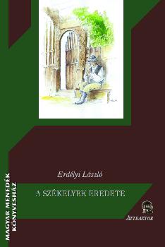 Erdélyi László - A székelyek eredete - Erdélyi László 1918