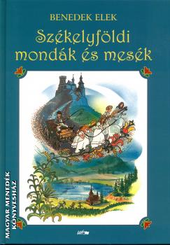 Benedek Elek - Szkelyfldi mondk s mesk