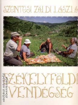 Szentesi Zöldi László - Székelyföldi vendégség