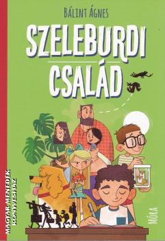Bálint Ágnes - Szeleburdi család