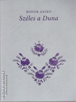 Bodor Anik - Szles a Duna - CD mellklettel