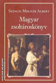 Szenci Molnár Albert - Magyar zsoltároskönyv