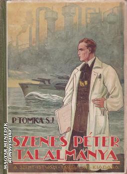 P. Tomka S.J. - Szenes Péter találmánya ANTIKVÁR